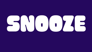 Snooze Sleep Better